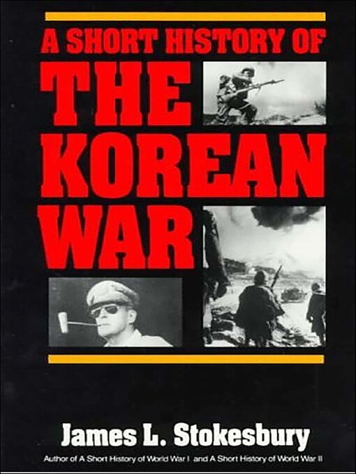 Title details for A Short History of the Korean War by James L. Stokesbury - Wait list